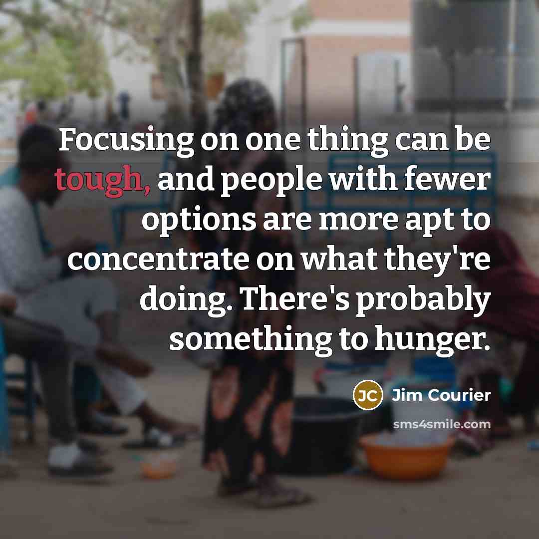 “Focusing on one thing can be tough, and people with…” quote by Jim Courier