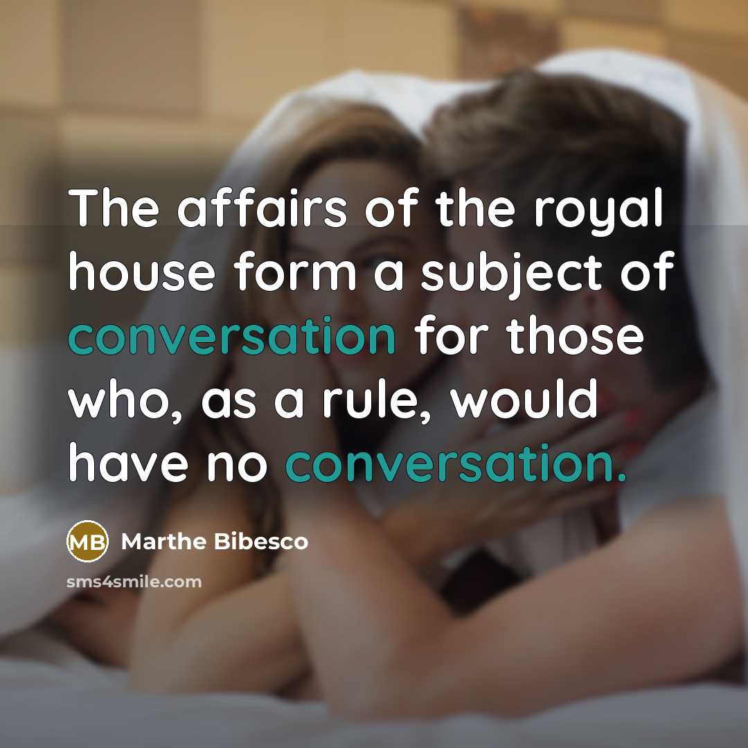 “The affairs of the royal house form a subject of…” quote by Marthe Bibesco