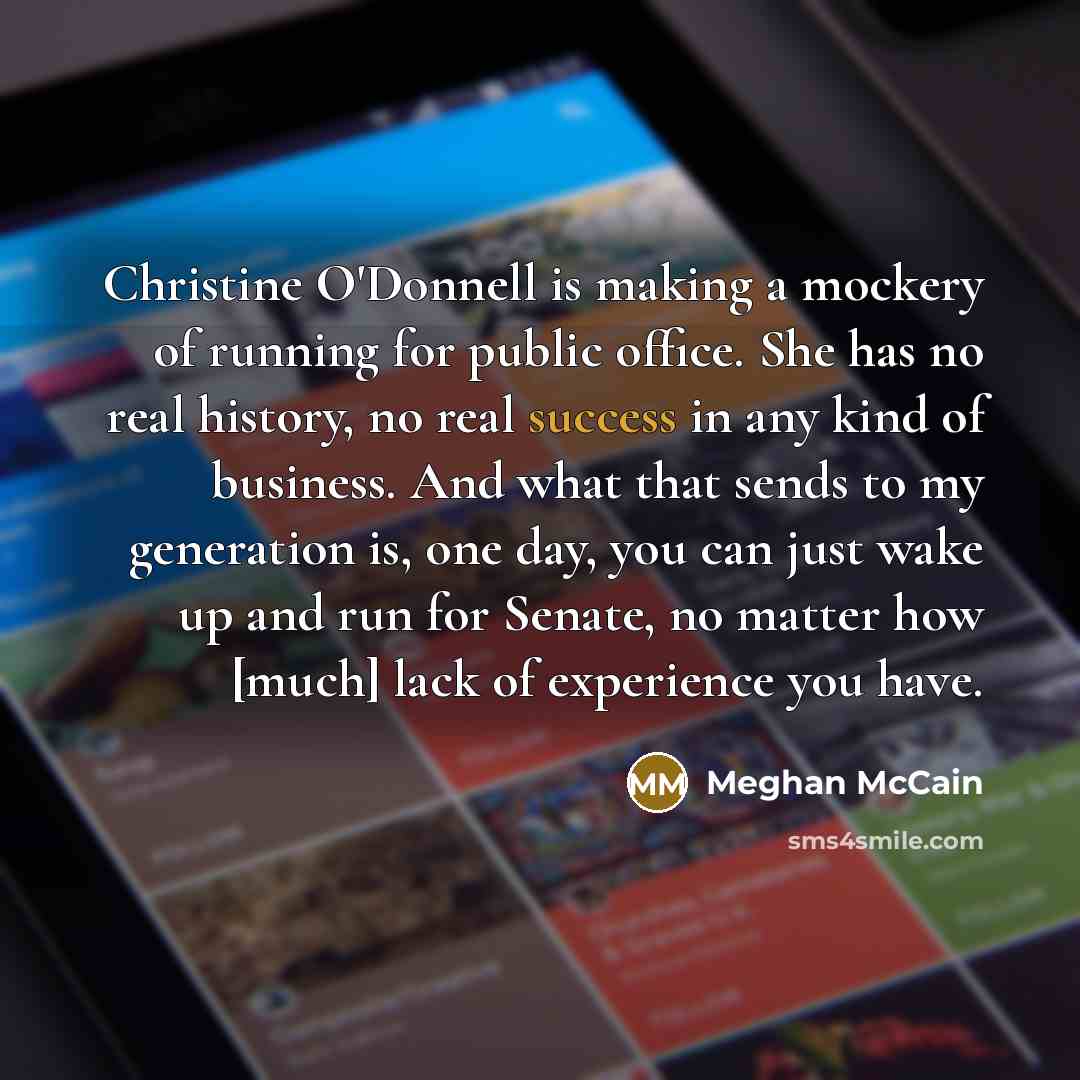 “Christine O'Donnell is making a mockery of running for public…” quote by Meghan McCain