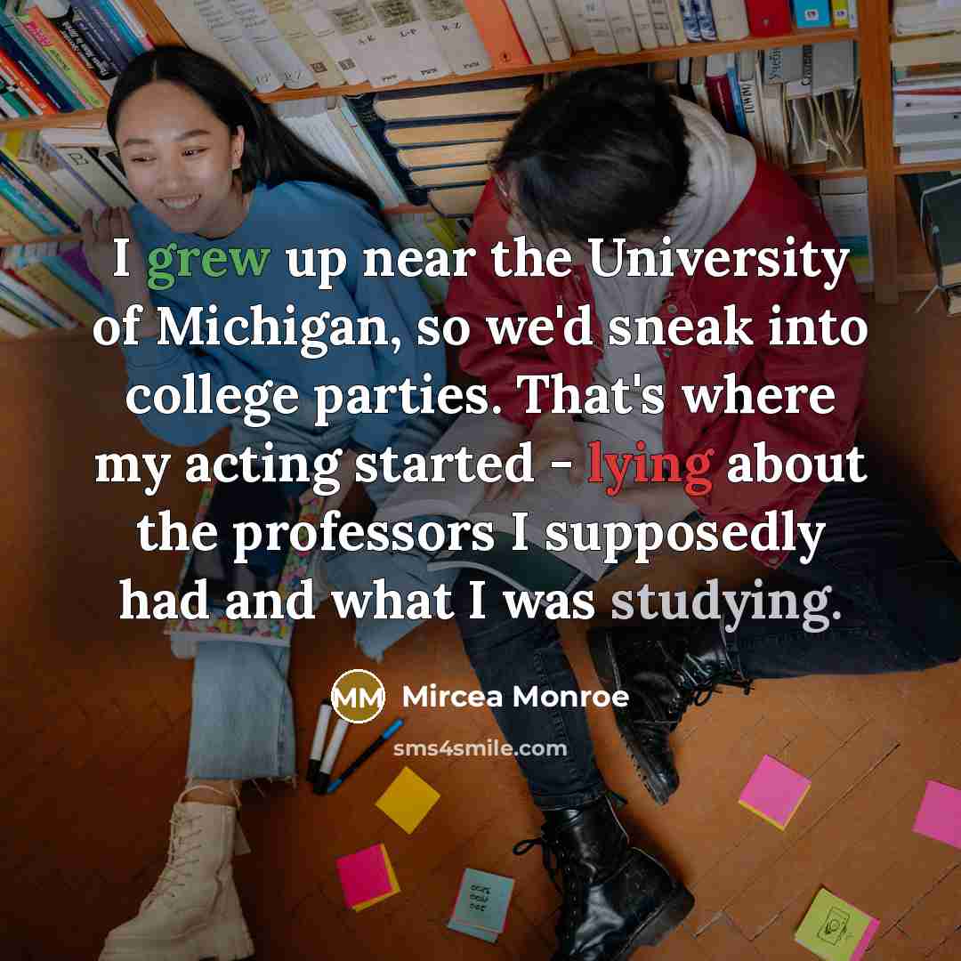 “I grew up near the University of Michigan, so we'd…” quote by Mircea Monroe