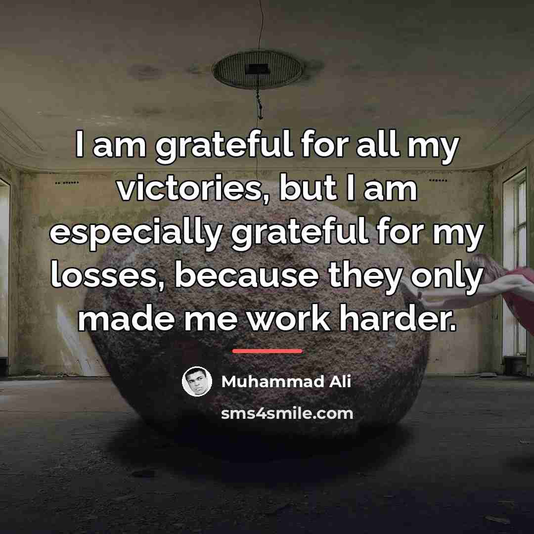 “I am grateful for all my victories, but I am…” quote by Muhammad Ali