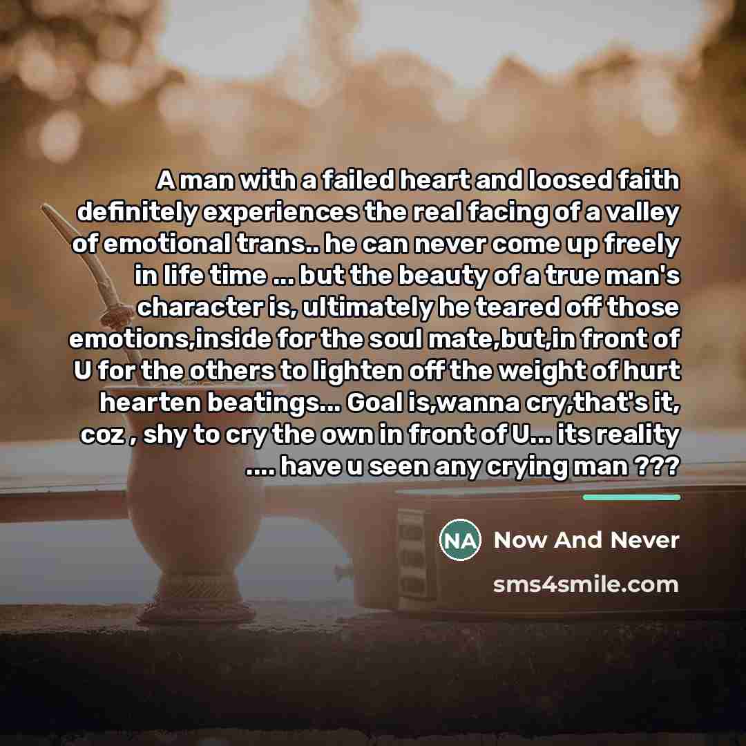“A man with a failed heart and loosed faith definitely…” quote by Now And Never