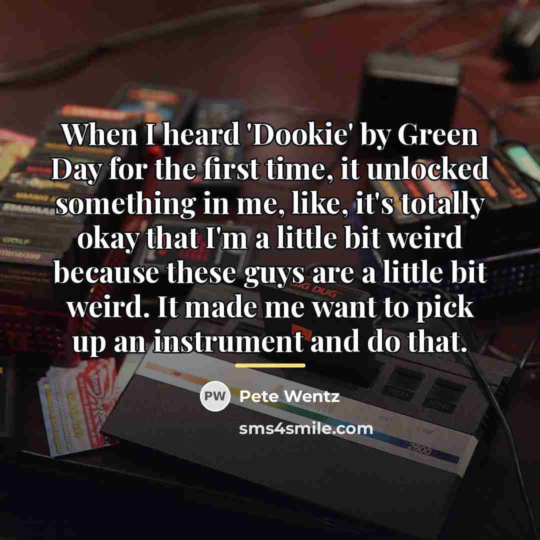 “When I heard 'Dookie' by Green Day for the first…” quote by Pete Wentz