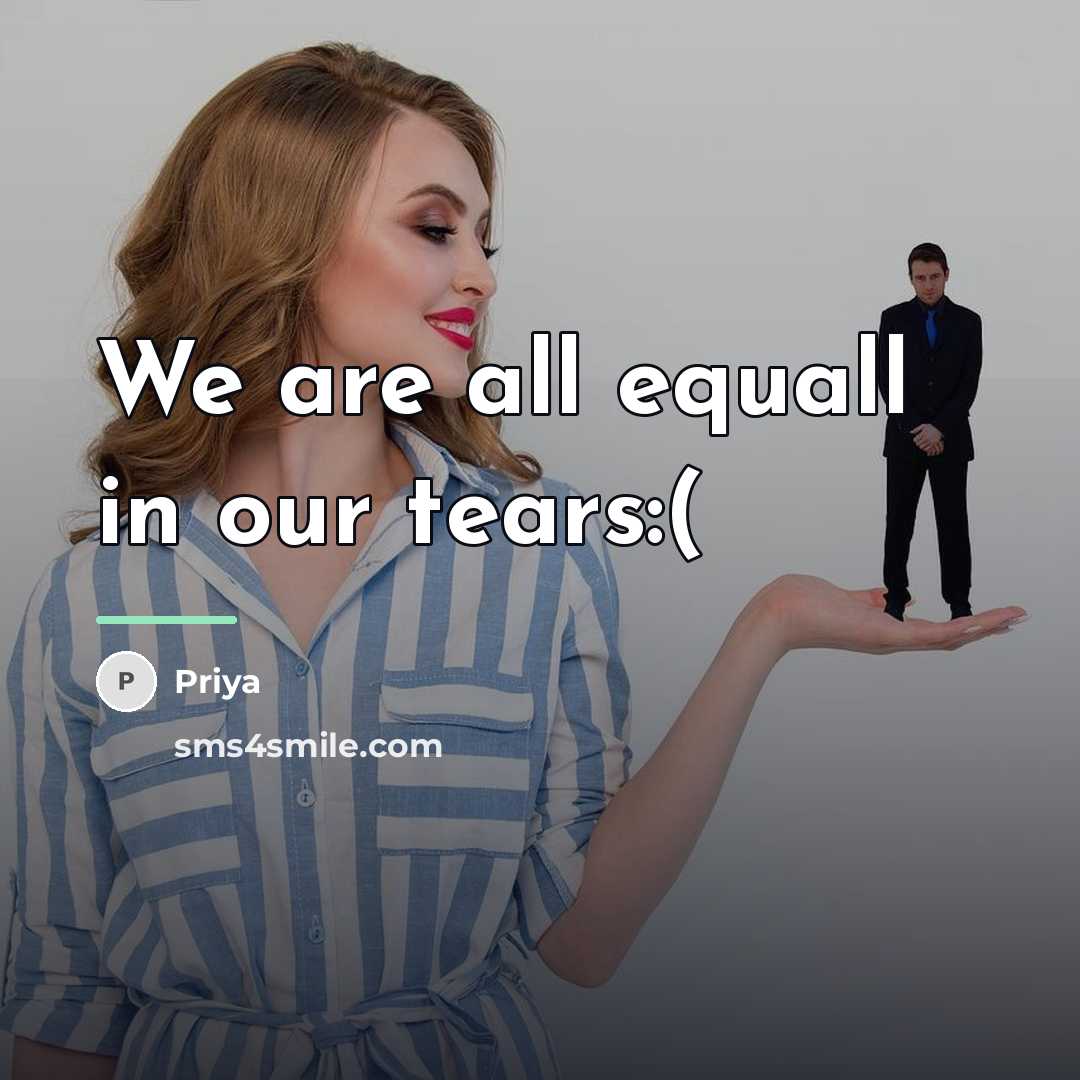 “We are all equall in our tears:(…” quote by Priya