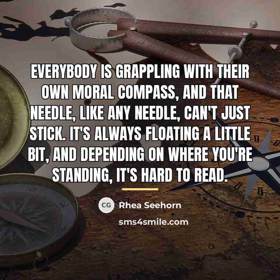 “Everybody is grappling with their own moral compass, and that…” quote by Rhea Seehorn