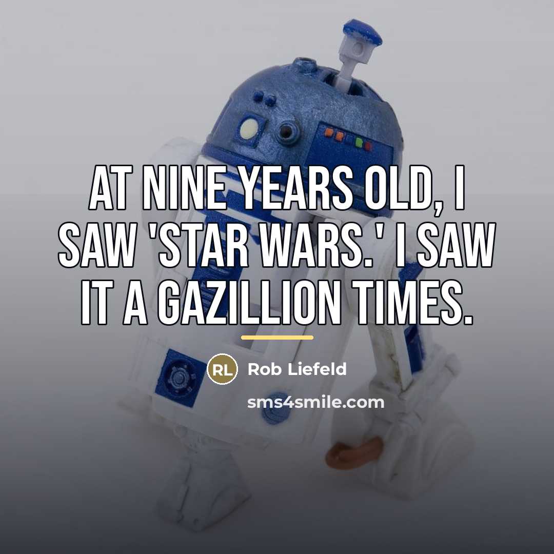 “At nine years old, I saw 'Star Wars.' I saw…” quote by Rob Liefeld