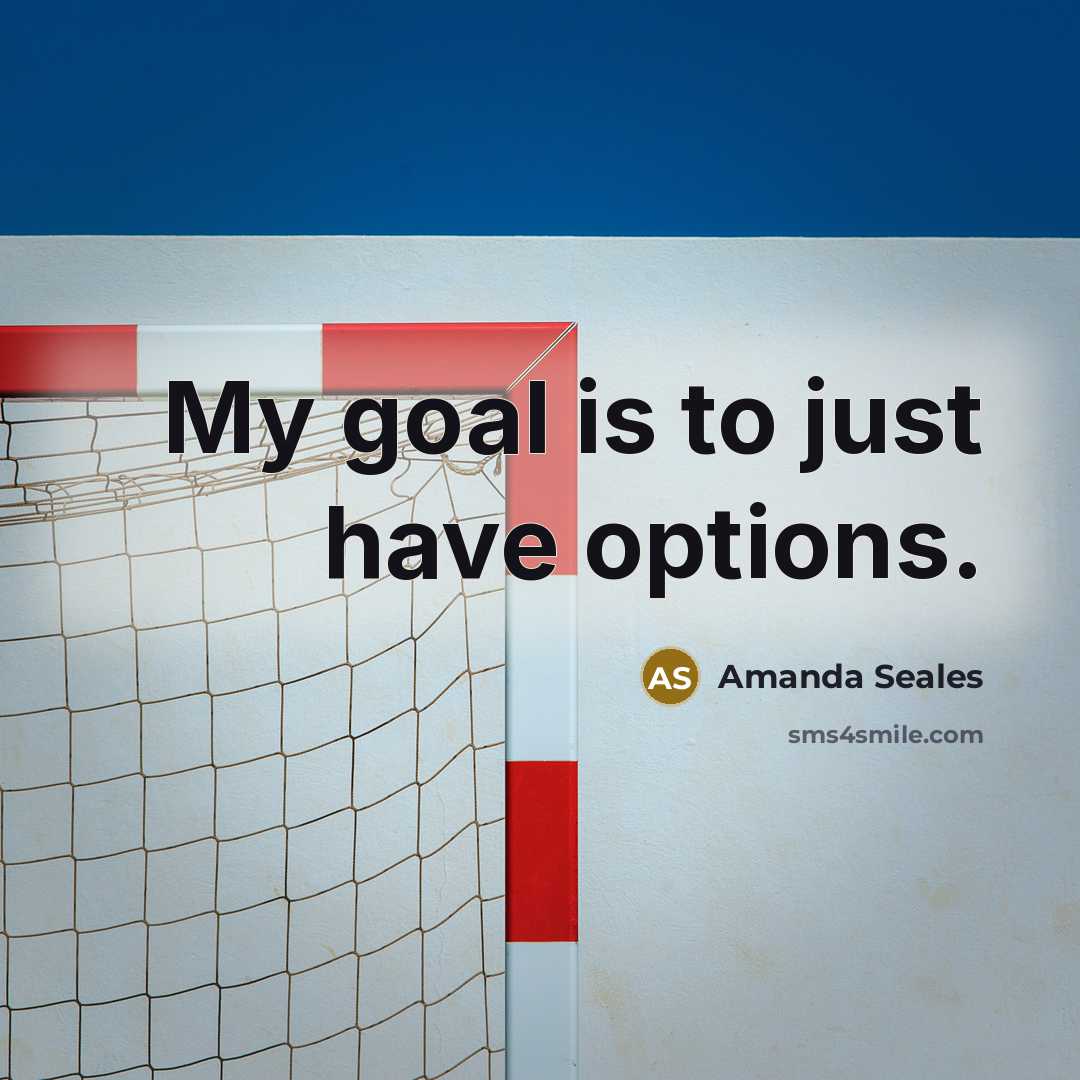 “My goal is to just have options.…” quote by Amanda Seales