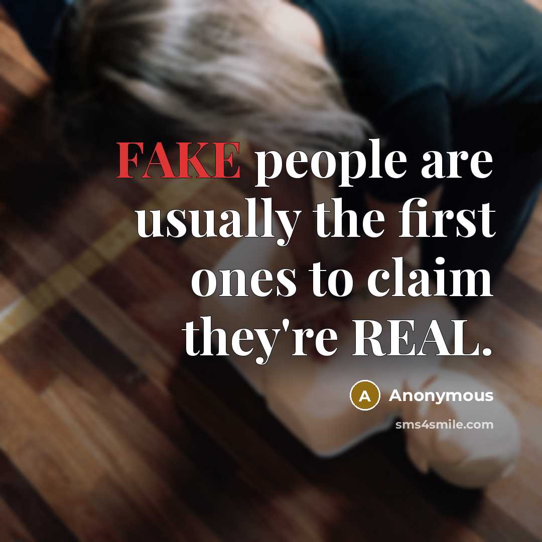 “FAKE people are usually the first ones to claim they're…” quote by Anonymous