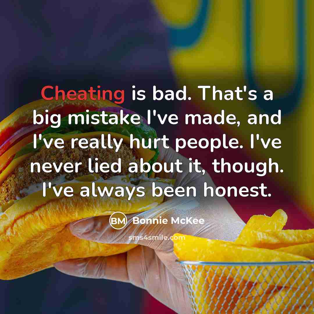 “Cheating is bad. That's a big mistake I've made, and…” quote by Bonnie McKee