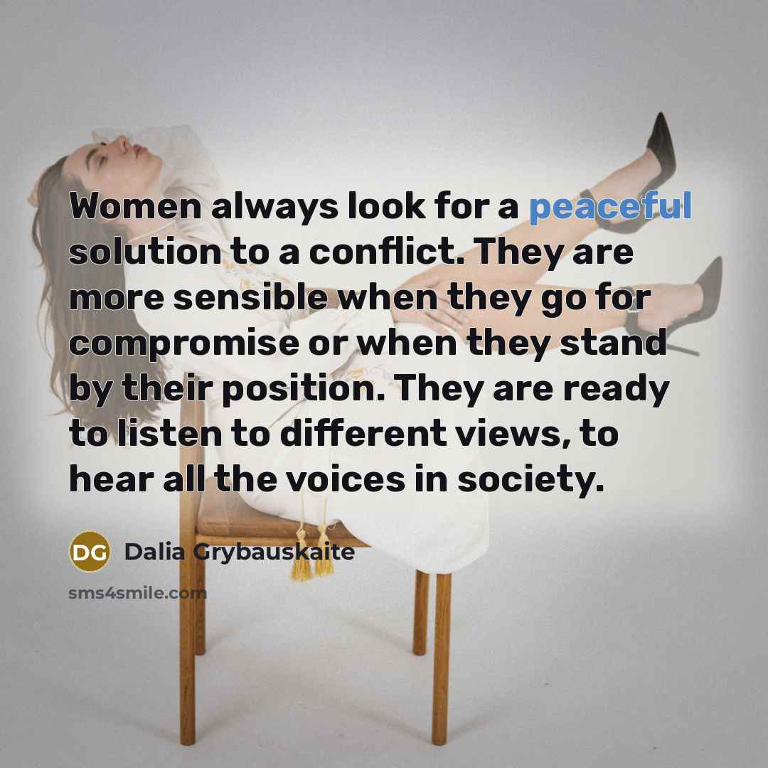 “Women always look for a peaceful solution to a conflict.…” quote by Dalia Grybauskaite