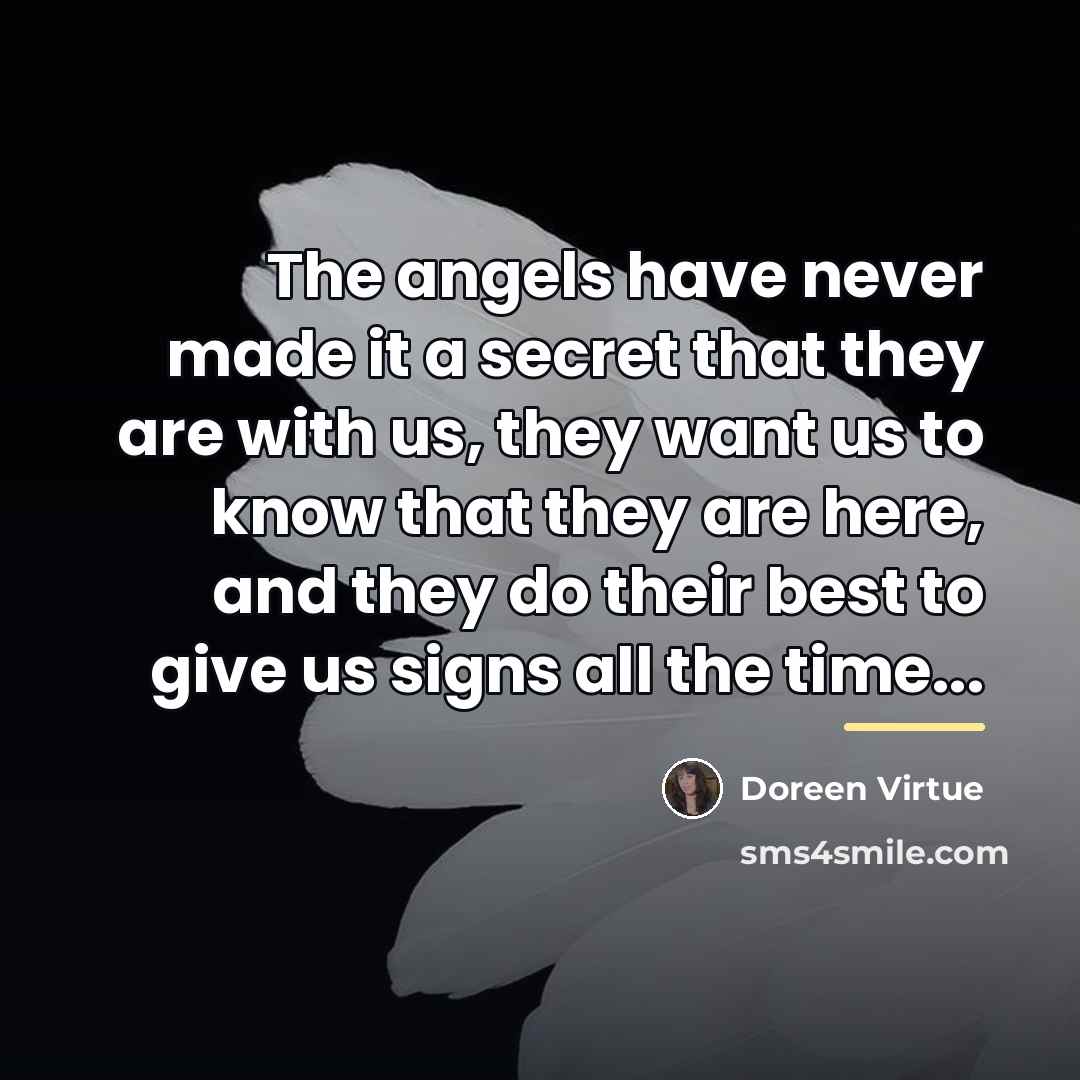 “The angels have never made it a secret that they…” quote by Doreen Virtue