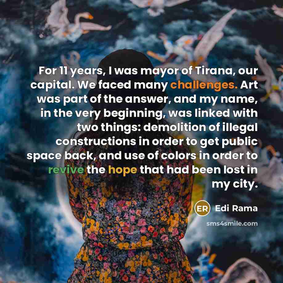 “For 11 years, I was mayor of Tirana, our capital.…” quote by Edi Rama