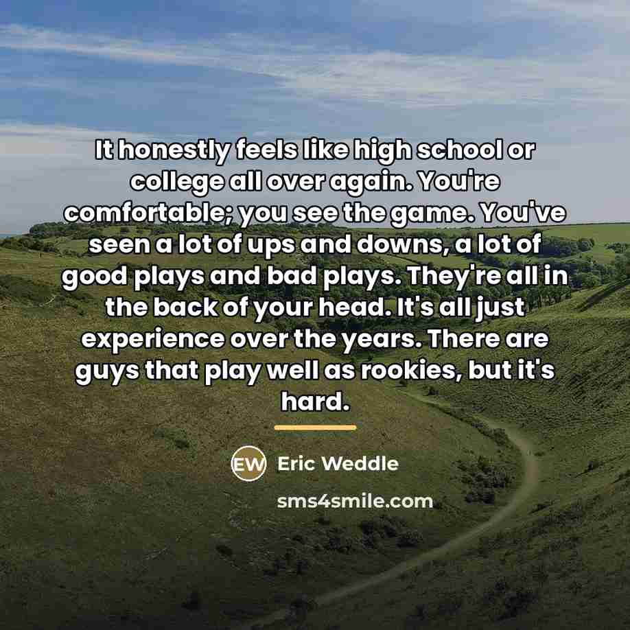 “It honestly feels like high school or college all over…” quote by Eric Weddle