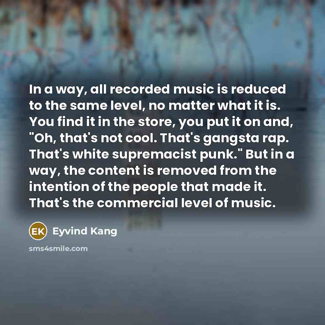 “In a way, all recorded music is reduced to the…” quote by Eyvind Kang