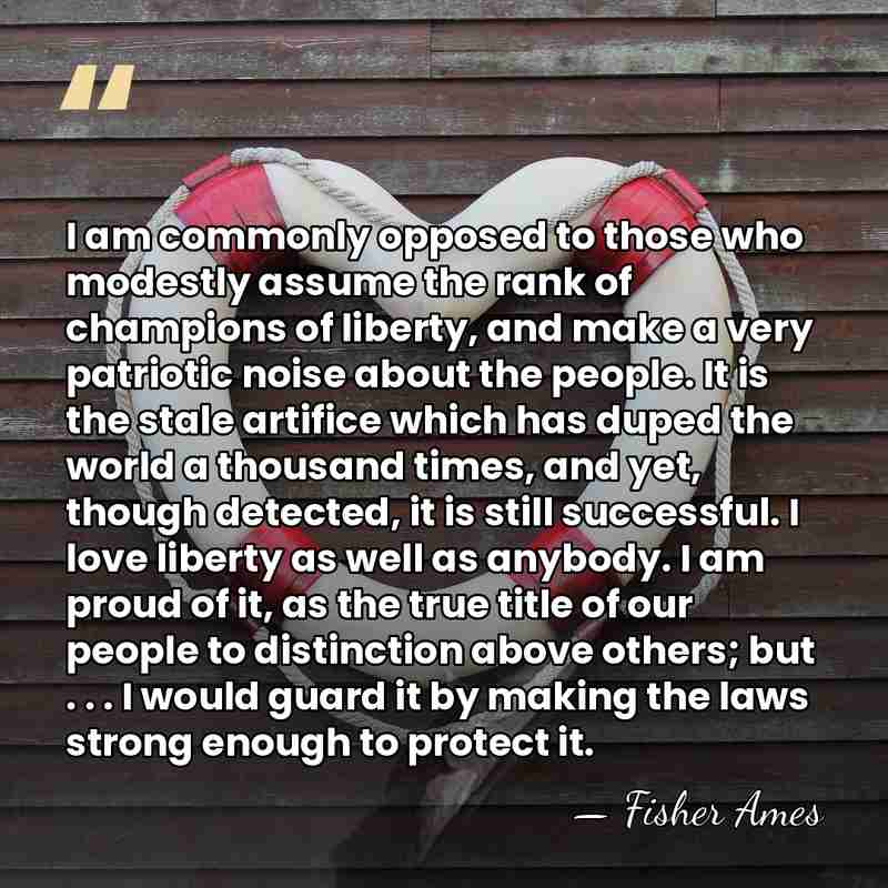 I am commonly opposed to those who modestly assume the rank of&hellip; - Fisher Ames