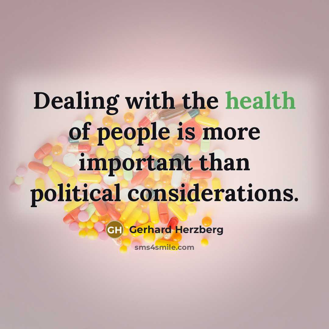 “Dealing with the health of people is more important than…” quote by Gerhard Herzberg