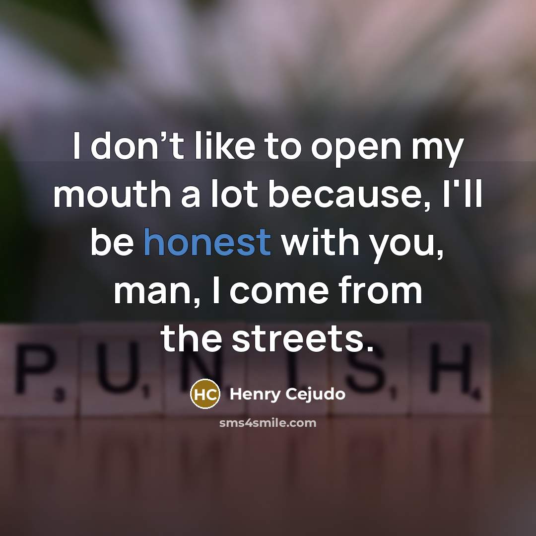 “I don't like to open my mouth a lot because,…” quote by Henry Cejudo