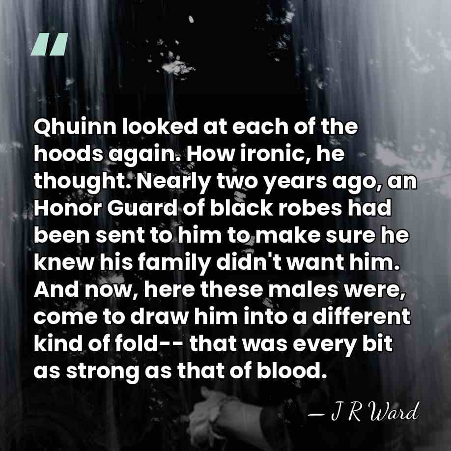 Qhuinn looked at each of the hoods again. How ironic, he thought.&hellip; - J R Ward