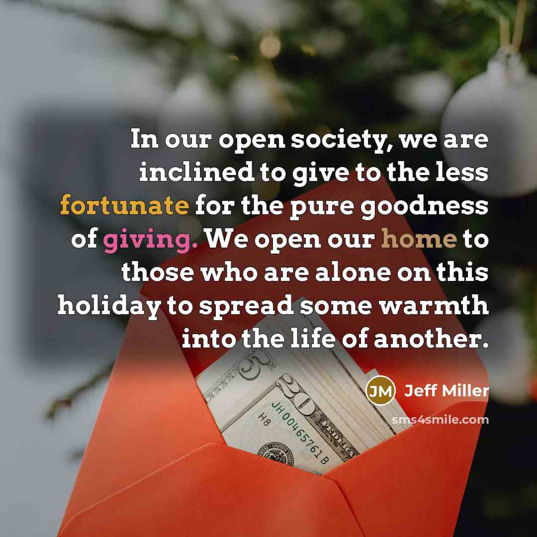 “In our open society, we are inclined to give to…” quote by Jeff Miller
