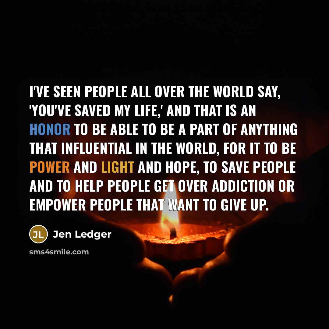 “I've seen people all over the world say, 'You've saved…” quote by Jen Ledger