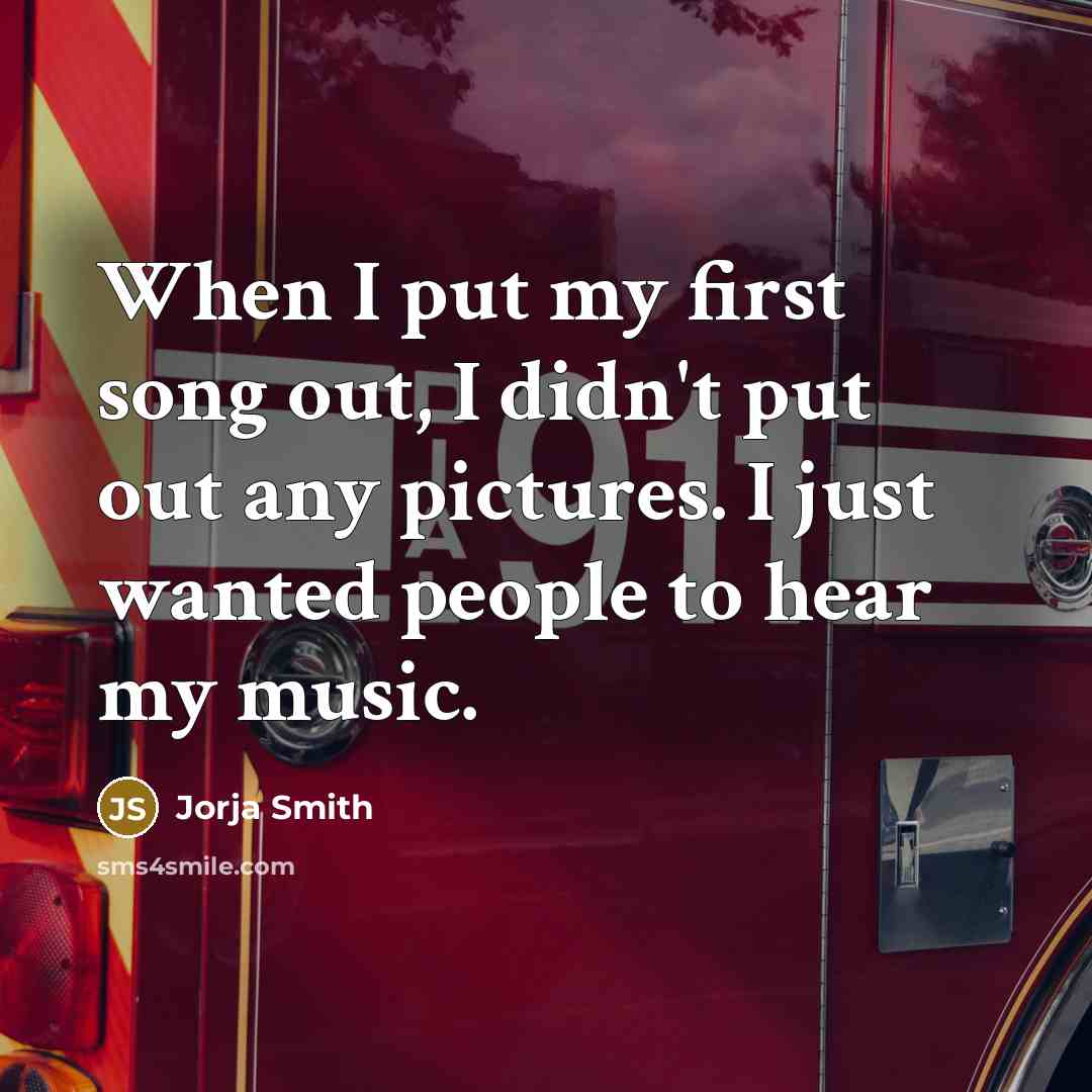 “When I put my first song out, I didn't put…” quote by Jorja Smith