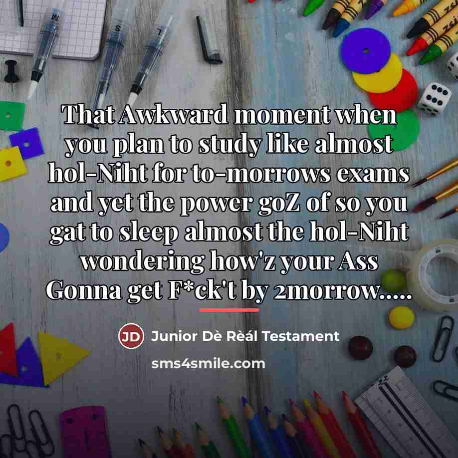 “That Awkward moment when you plan to study like almost…” quote by Junior Dè Rèál Testament