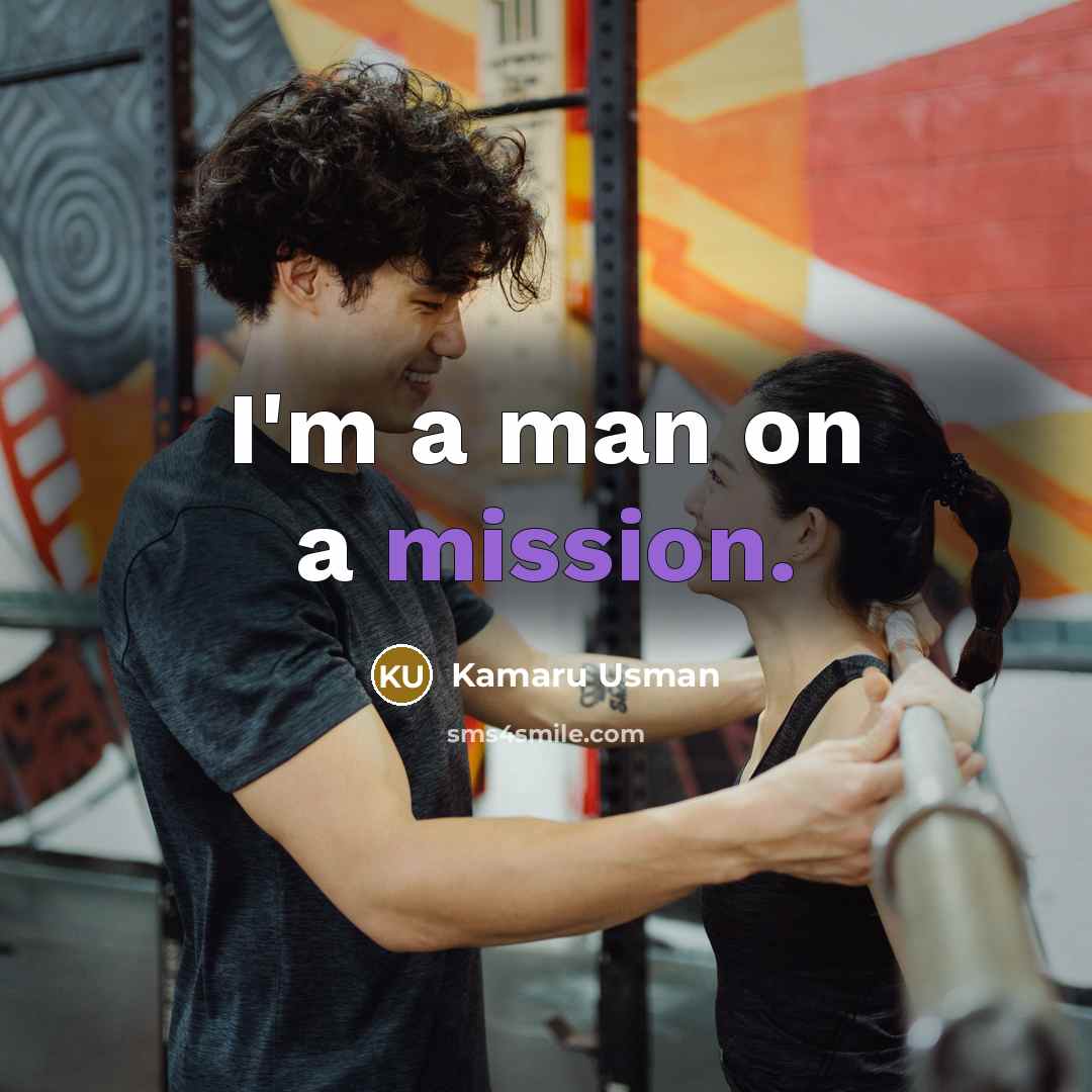 “I'm a man on a mission.…” quote by Kamaru Usman