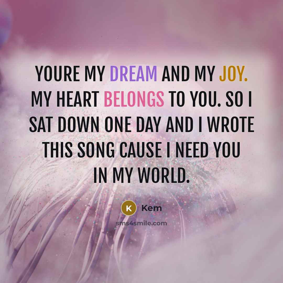 “Youre my dream and my joy. My heart belongs to…” quote by Kem