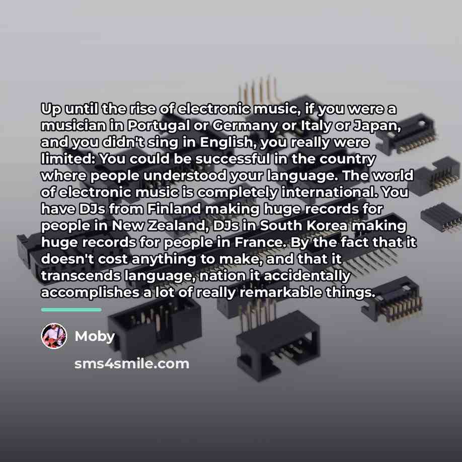“Up until the rise of electronic music, if you were…” quote by Moby