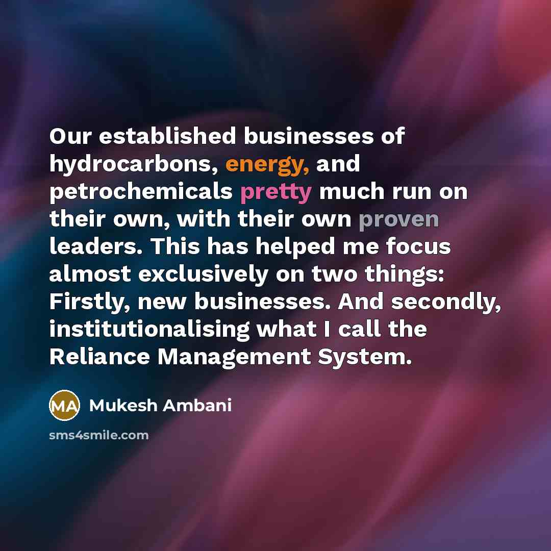 “Our established businesses of hydrocarbons, energy, and petrochemicals pretty much…” quote by Mukesh Ambani