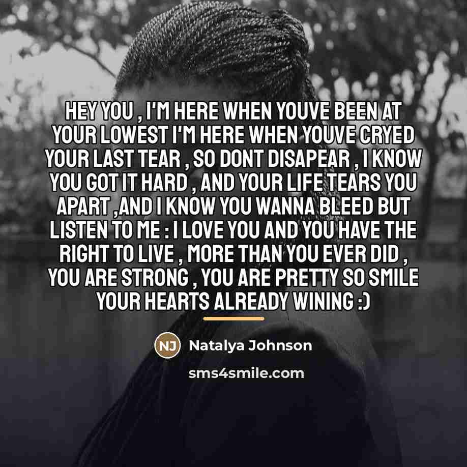 “Hey you , I'm here when youve been at your…” quote by Natalya Johnson