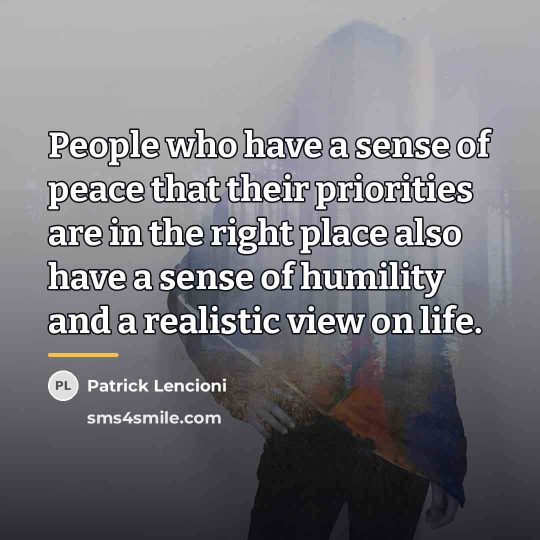“People who have a sense of peace that their priorities…” quote by Patrick Lencioni