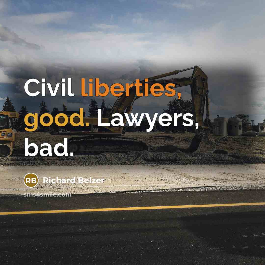 “Civil liberties, good. Lawyers, bad.…” quote by Richard Belzer
