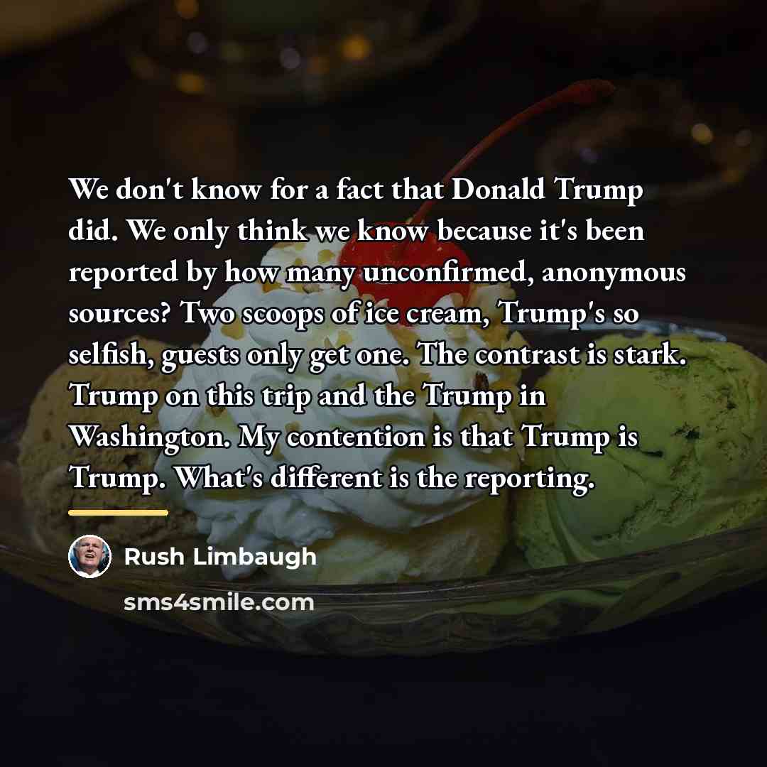 “We don't know for a fact that Donald Trump did.…” quote by Rush Limbaugh
