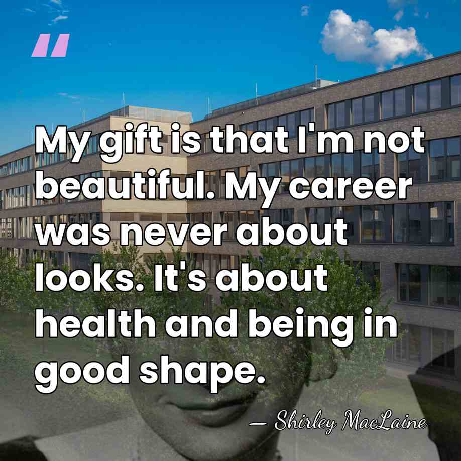 My gift is that I'm not beautiful. My career was never about&hellip; - Shirley MacLaine