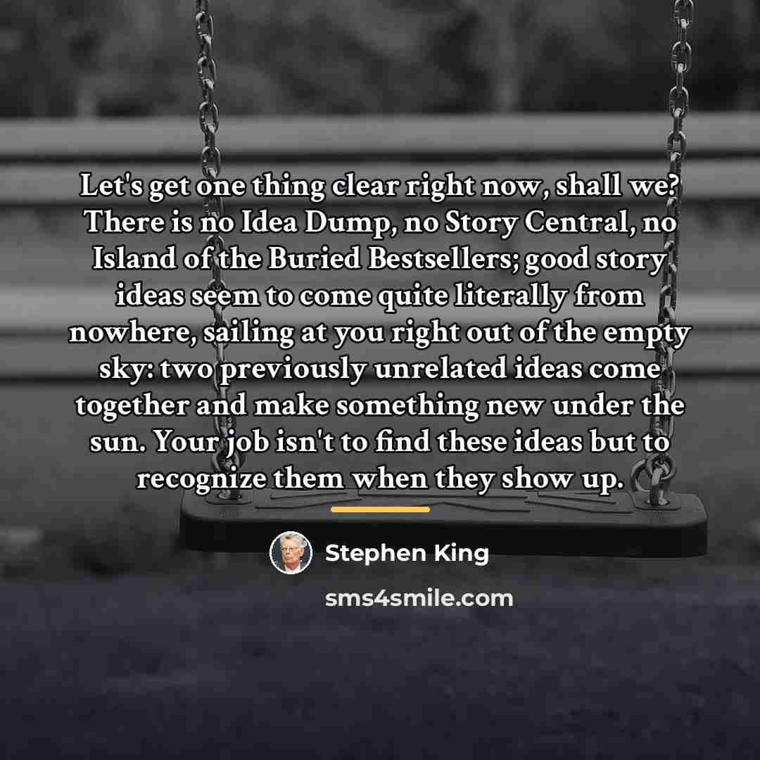 “Let's get one thing clear right now, shall we? There…” quote by Stephen King