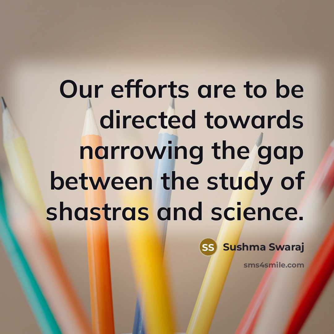 “Our efforts are to be directed towards narrowing the gap…” quote by Sushma Swaraj