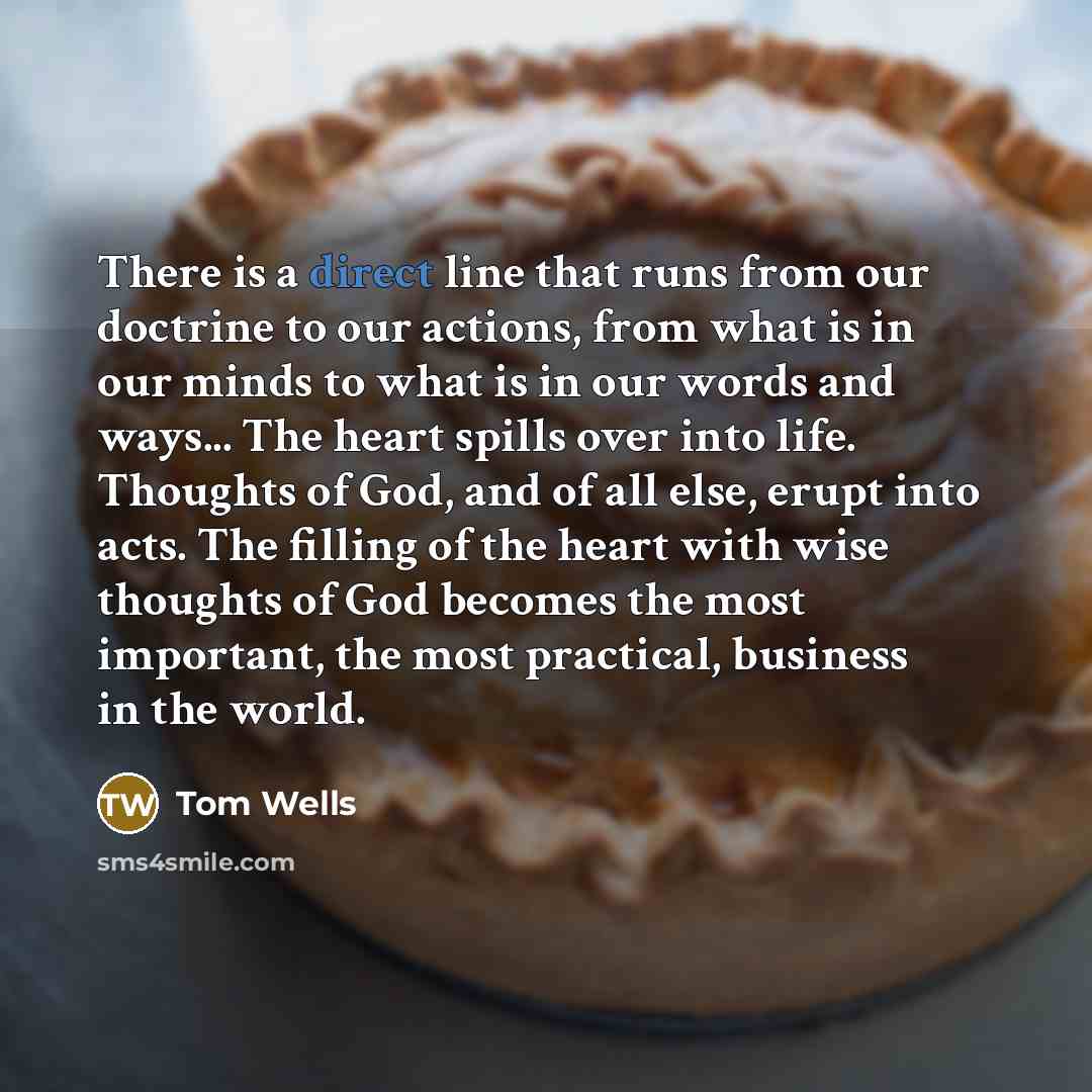 “There is a direct line that runs from our doctrine…” quote by Tom Wells