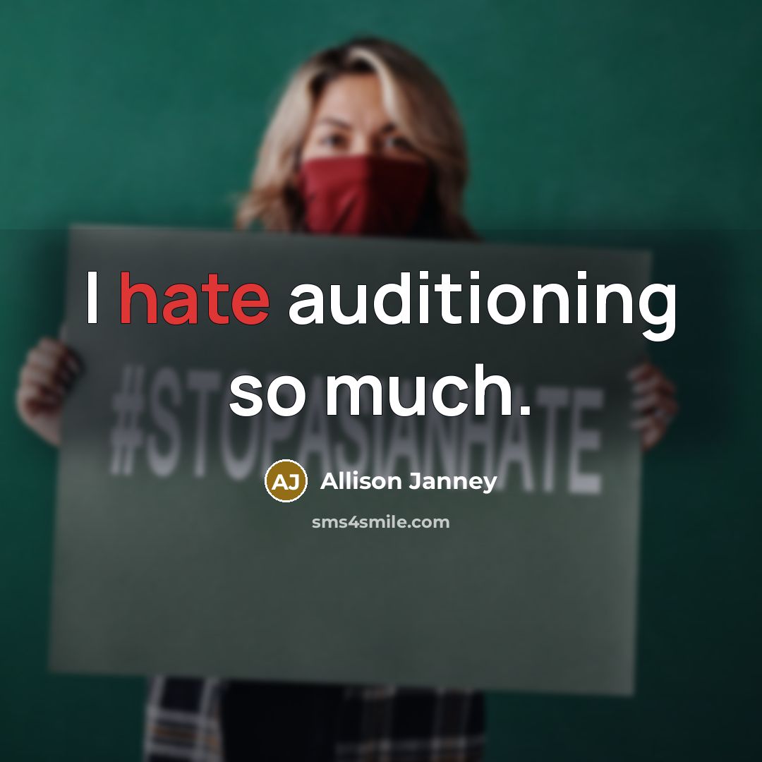 “I hate auditioning so much.” quote by Allison Janney