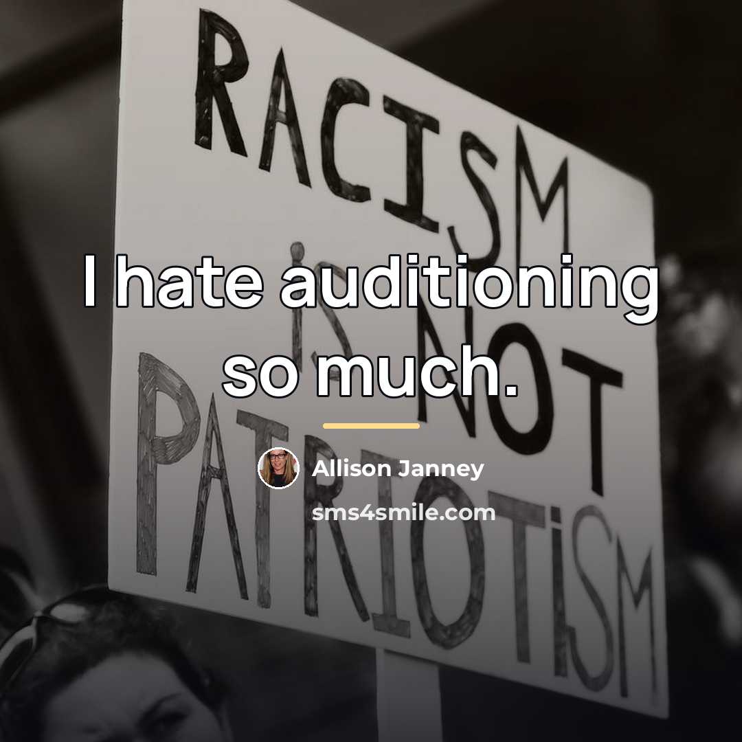 “I hate auditioning so much.…” quote by Allison Janney