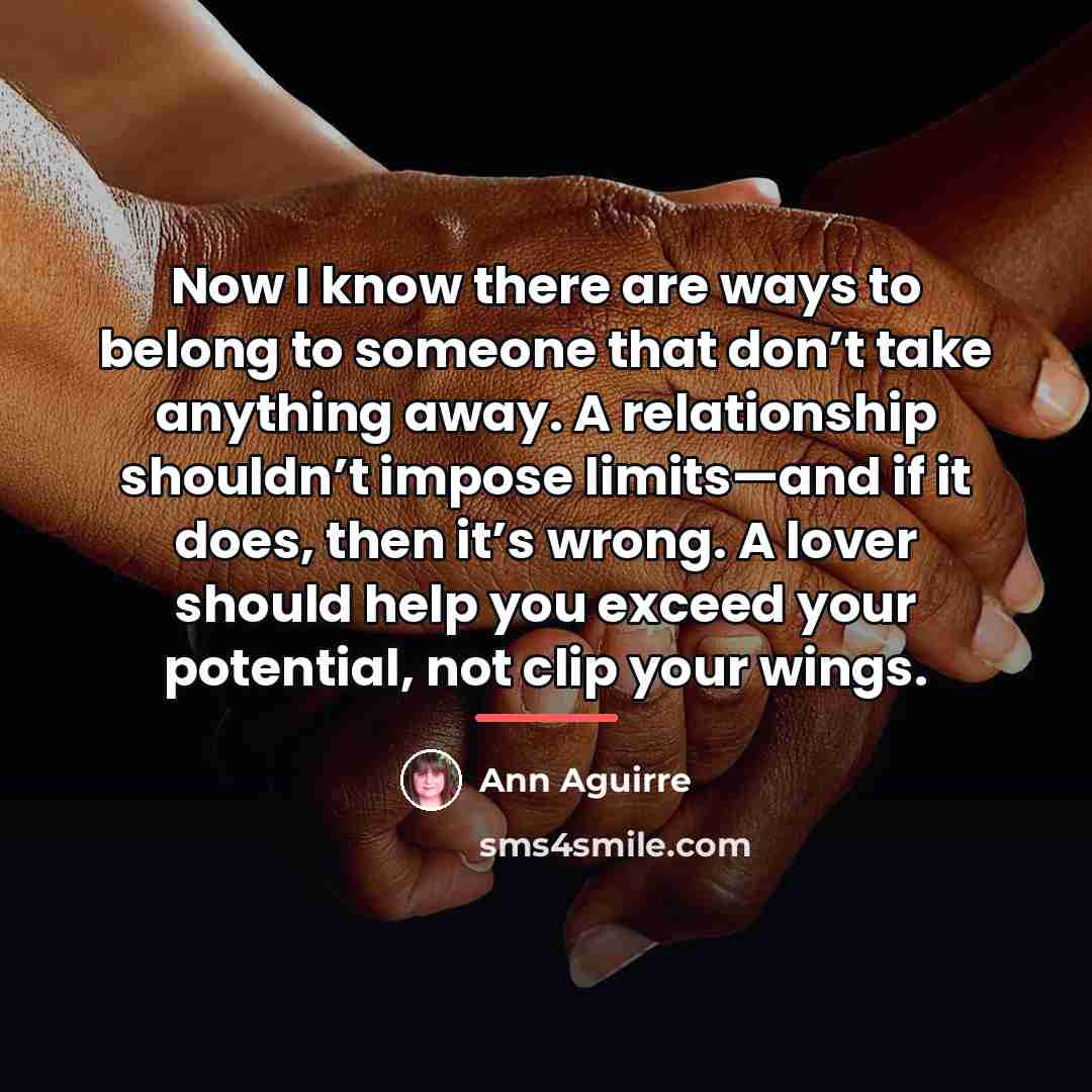 “Now I know there are ways to belong to someone…” quote by Ann Aguirre