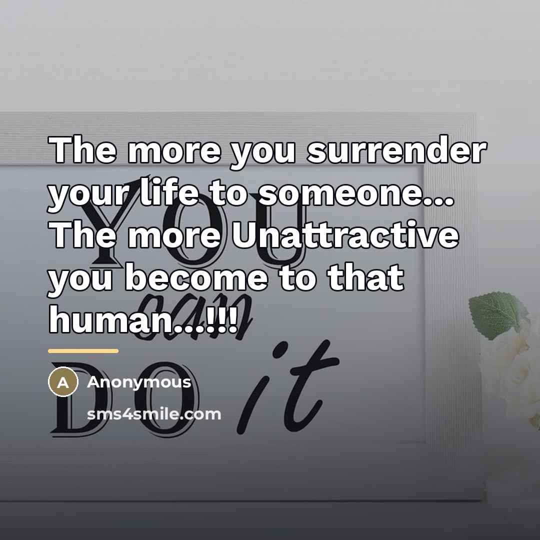 “The more you surrender your life to someone... The more…” quote by Anonymous