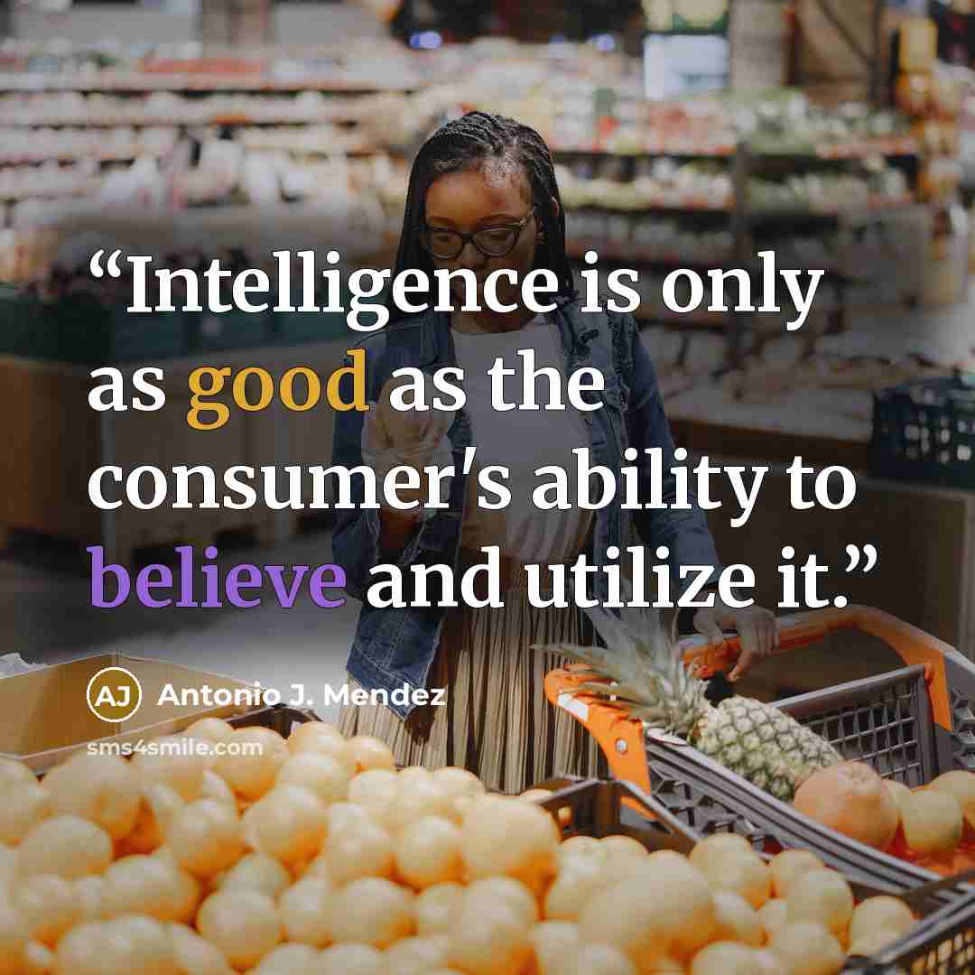 “Intelligence is only as good as the consumer's ability to believe and utilize it.” quote by Antonio J. Mendez