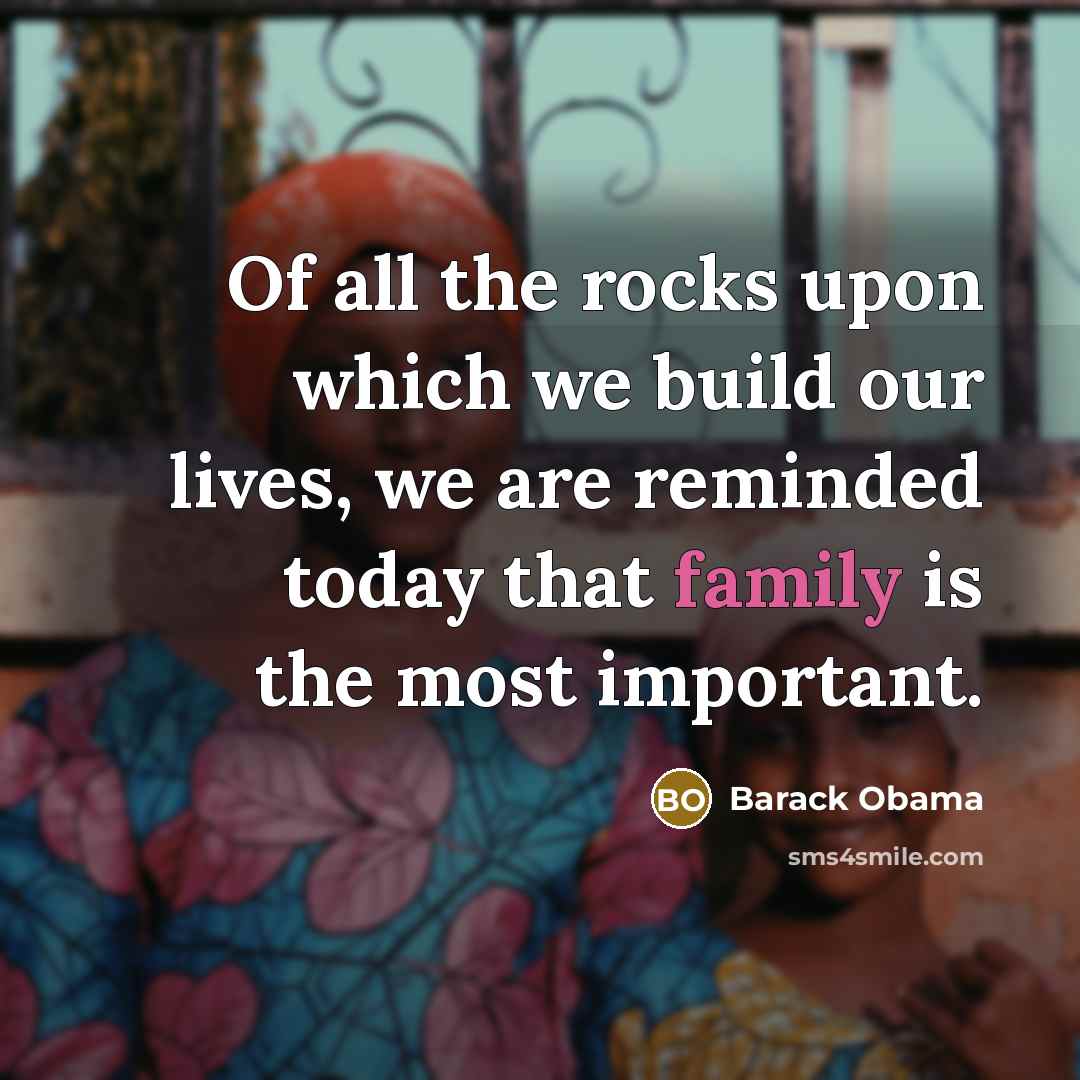 “Of all the rocks upon which we build our lives,…” quote by Barack Obama
