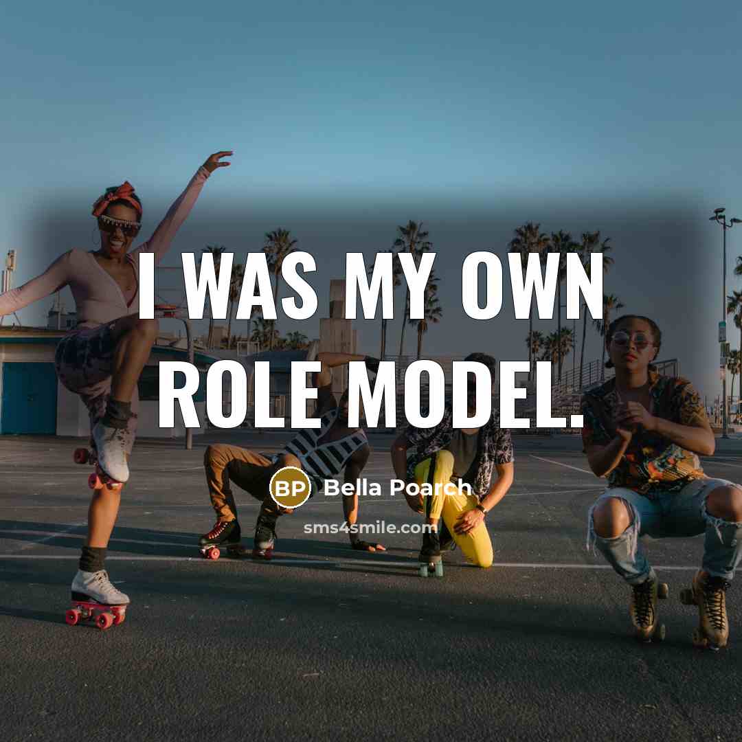 “I was my own role model.…” quote by Bella Poarch