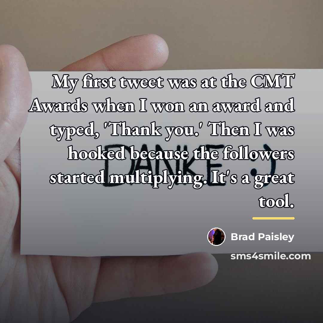“My first tweet was at the CMT Awards when I…” quote by Brad Paisley