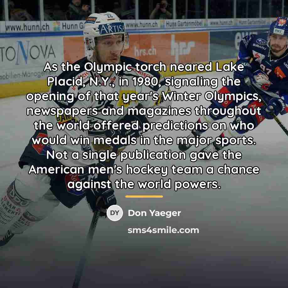 “As the Olympic torch neared Lake Placid, N.Y., in 1980,…” quote by Don Yaeger