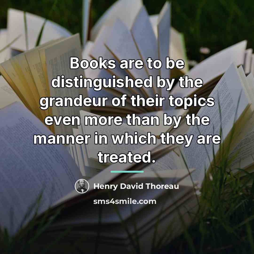 “Books are to be distinguished by the grandeur of their…” quote by Henry David Thoreau