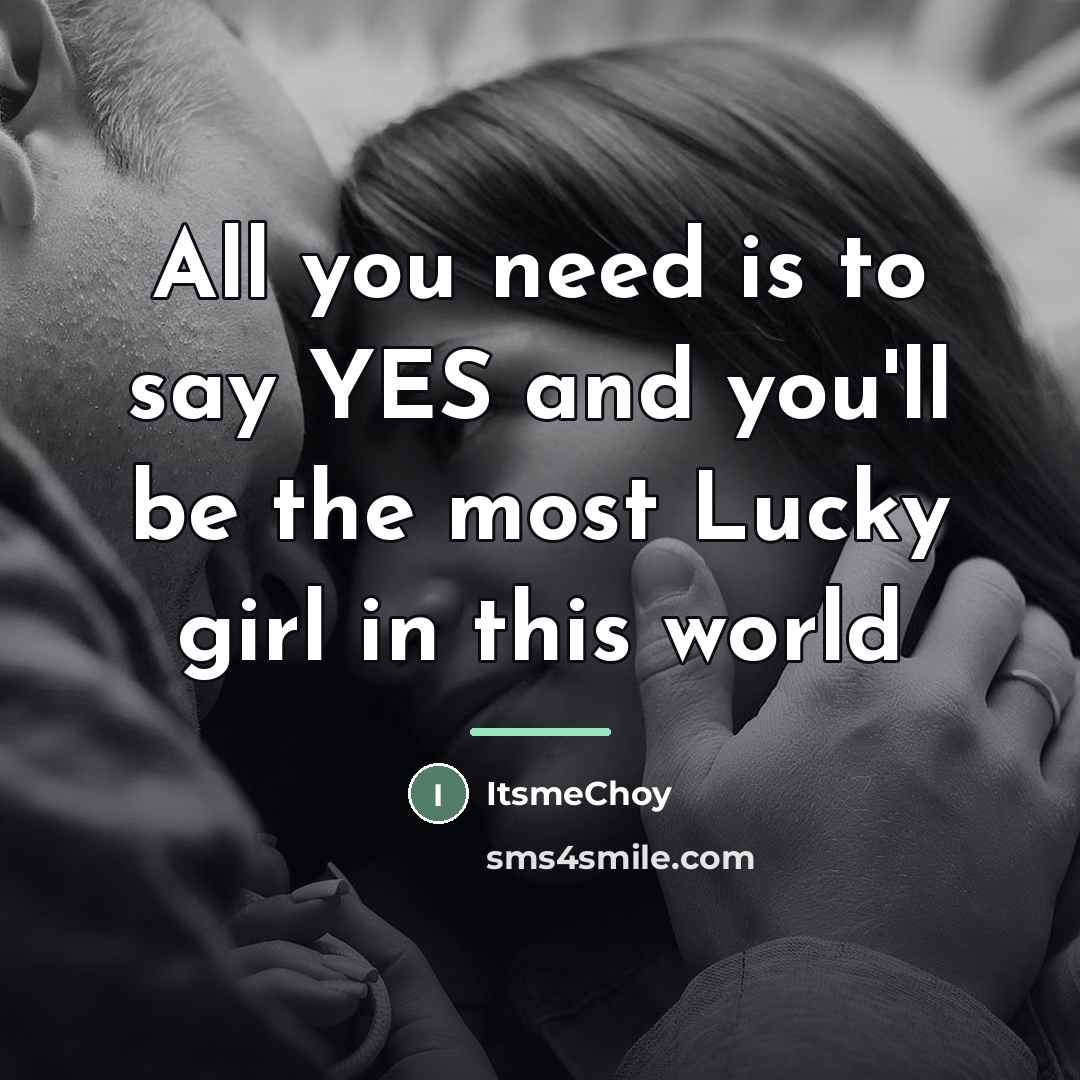 “All you need is to say YES and you'll be…” quote by ItsmeChoy