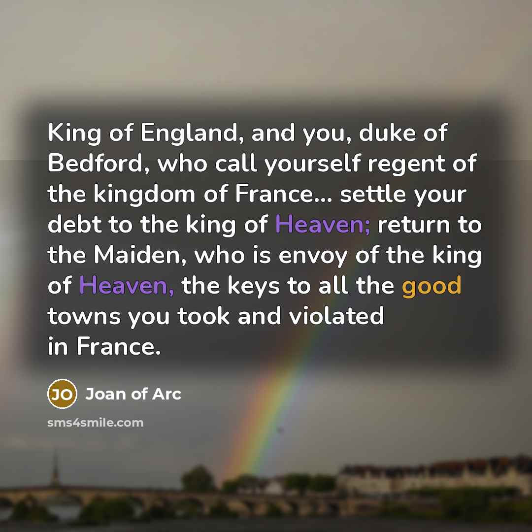 “King of England, and you, duke of Bedford, who call…” quote by Joan of Arc